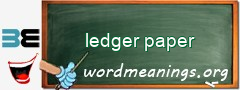 WordMeaning blackboard for ledger paper